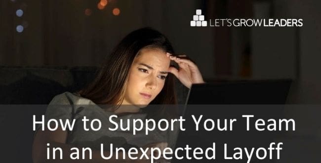 How to Support Your Team During an Unexpected Layoff